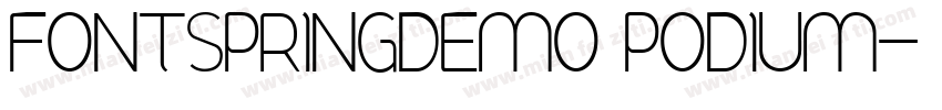 FONTSPRINGDEMO PODIUM字体转换
